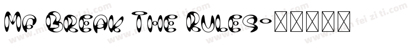 Mf Break The Rules字体转换